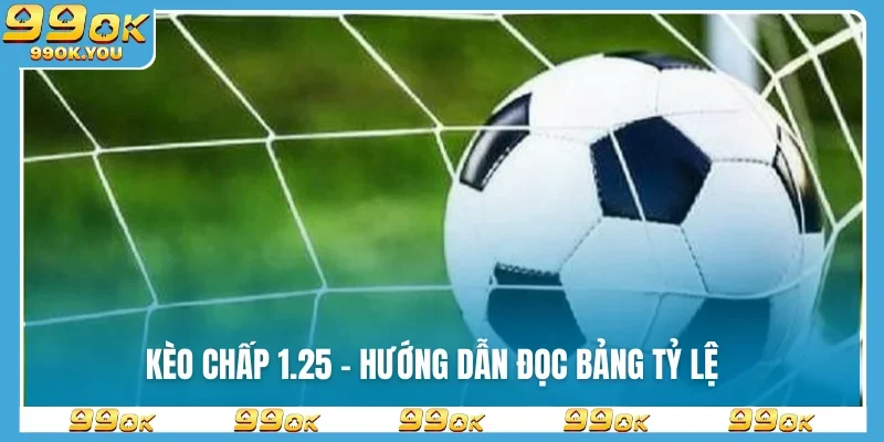 Kèo chấp 1.25
